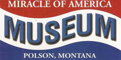 Miracle of America Museum Polson, Montana